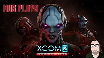 XCOM 2 : War of the Chosen [modded] | Ep 8 | Athion goes berserk