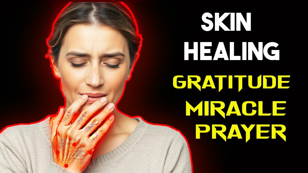 Prayer For Skin Healing | Acne, Allergy, Pimples, Eczema, Disease, All Problems |