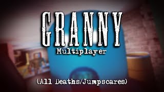 Roblox Granny: Multiplayer (All Deaths/Jumpscares)