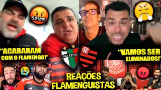 REAÇÕES dos FLAMENGUISTAS FURIOSOS com a DERROTA - PALESTINO 1X0 FLAMENGO [REACT LIBERTADORES 2024]