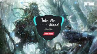 Take Me Hand ( Htrol Remix ) - Nhạc tiktok gây nghiện 2019 |
