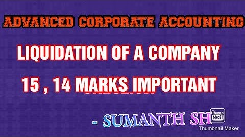 liquidation of a company -Advanced corporate accounting 14 marks important question.