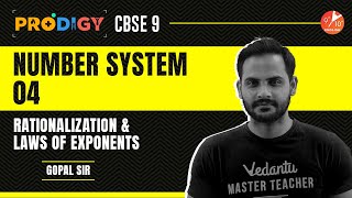 Number System L-4 | Rationalization & Laws of Exponents | Prodigy 2022 | CBSE Class 9 Math | Vedantu