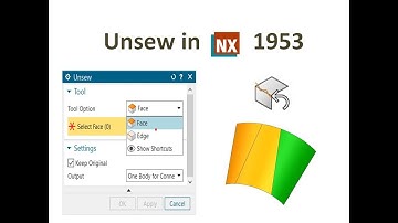 unsew, nx cad, unsew in nx, nx1953, how to use unsew in nx