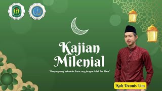 Kajian Milenial bersama Koh Dennis Lim