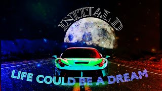 Initlald - Life Could Be A Dream Anime Car Edit
