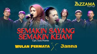 WULAN PERMATA X JANNA SEMAKIN SAYANG SEMAKIN KEJAM | AZZAMA LIVE