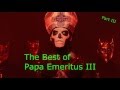 The Best of Papa Emeritus III (Part III)