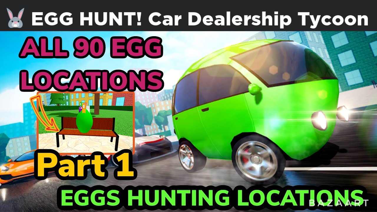 Где находятся все яйца в car tycoon. Egg Hunt car dealership Tycoon. Car dealership Tycoon яйца. Car Hunt car dealership Tycoon. Car dealership Tycoon all Eggs.