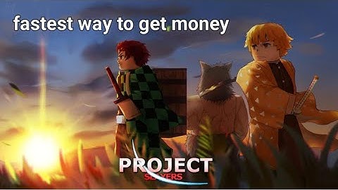 The fastest way to get money in project slayers (world 1)