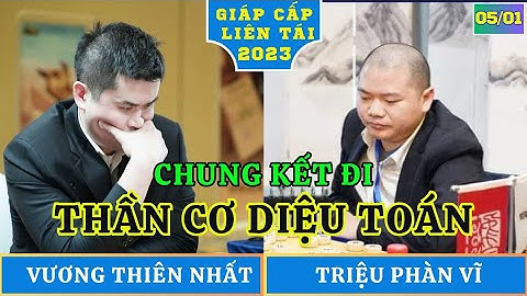 GIÁP CẤP LIÊN TÁI 2023 - CHUNG KẾT ĐI | VƯƠNG THIÊN NHẤT vs TRIỆU PHÀN VĨ | Đẳng cấp ngoại tinh nhân