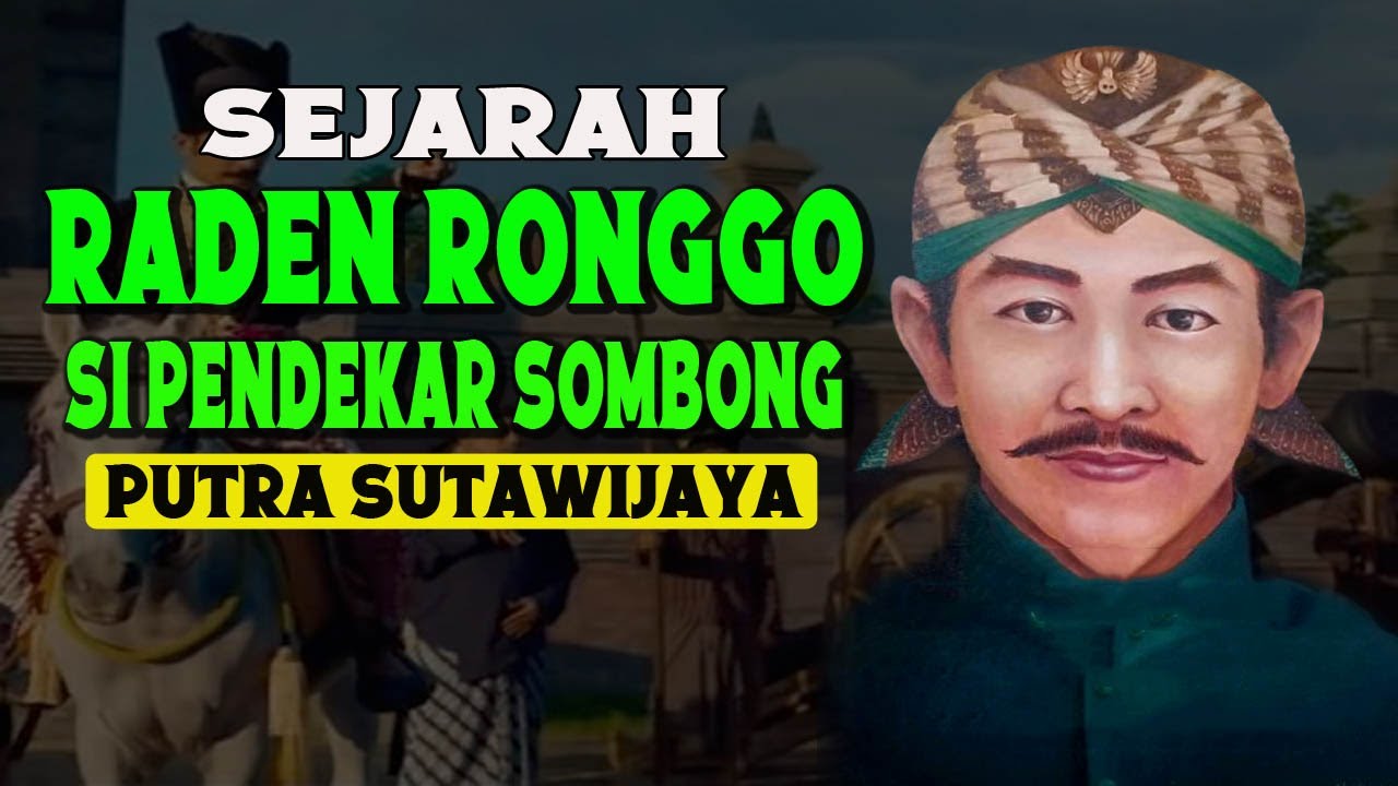 SEJARAH RADEN RONGGO SI PENDEKAR YANG SOMBONG. Putra Panembahan ...