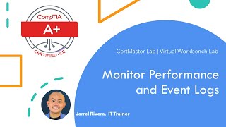 Monitor Performance and Event Logs | CertMaster Lab Virtual Workbench