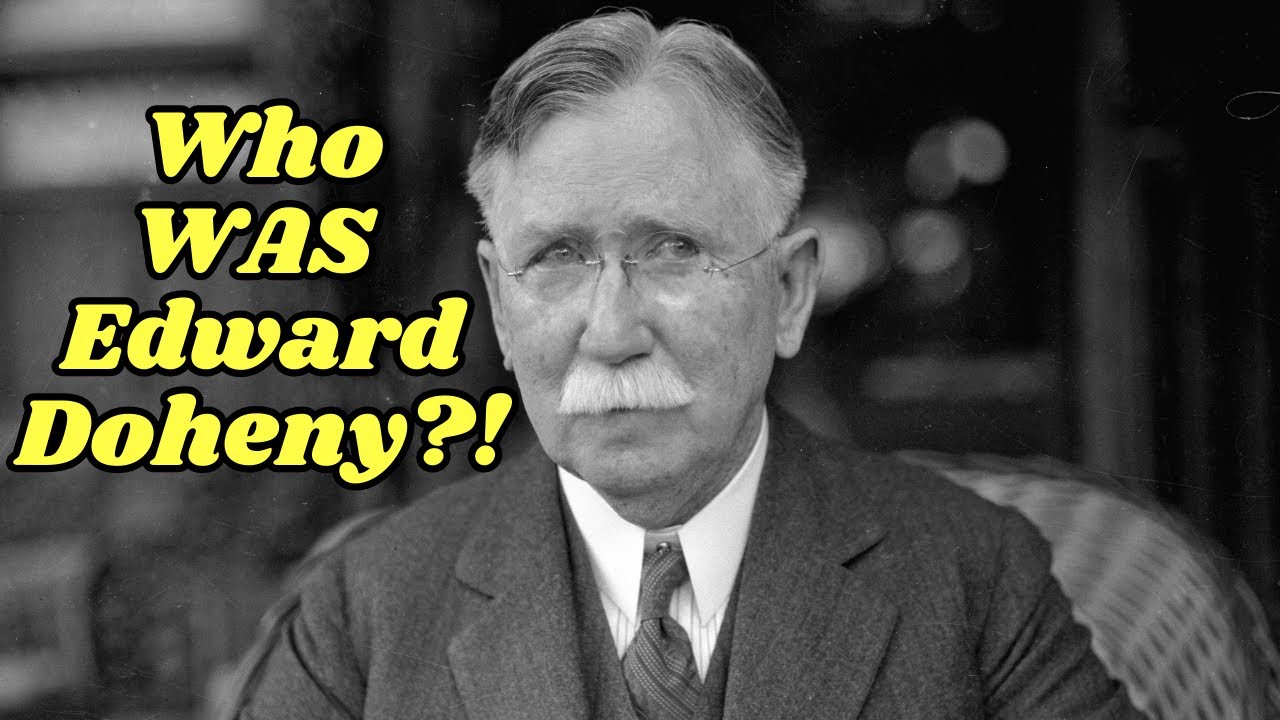 Rise of Edward Doheny's Oil Empire (Podcast) YouTube
