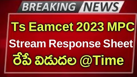Ts Eamcet 2023 MPC Stream Response Sheet || Ts Eamcet 2023 MPC stream Keypaper Released date & time