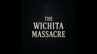 The Wichita Massacre: A Week of Terror