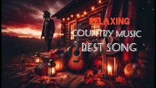 BEST of RELAX Country Music 🎧 Chill | Acoustic | Soft | Sleep | Enjoy