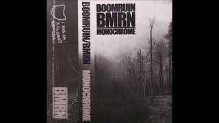 Boomruin / BMRN - Monochrome [FULL TAPE]