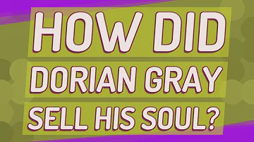 What did Dorian Gray sell his soul for?