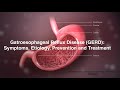 Gatroesophageal Reflux Disease (GERD)/GERD Symptoms, Etiology, Prevention and Treatment