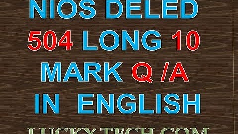 NIOS DELED 504 LONG 10 MARK Q /A  block 2  IN  ENGLISH