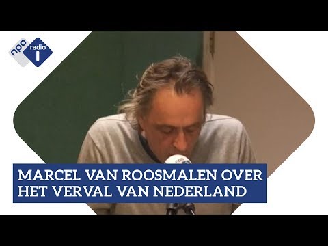 Marcel van Roosmalen over het verval van Nederland | NPO Radio 1