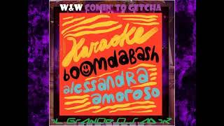 Boomdabash, Alessandra Amoroso vs W&amp;amp;W - Karaoke To Getcha (iL GrAnDe Dj MiK MaSh Up 2020)
