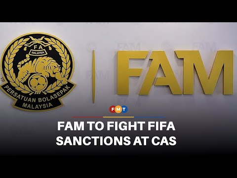FAM to bring Fifa sanctions to Court of Arbitration for Sport