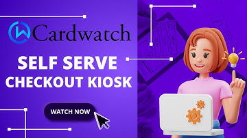 Cardwatch POS - Self Serve Order/Checkout Kiosk