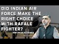 هل أحسنت القوات الجوية الهندية الاختيار بطائرة رافال المقاتلة هل المجال الجوي الباكستاني مفتوح ل 