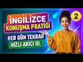 GÜNLÜK İNGİLİZCE DİNLEME #2 Her Gün Dinle, Hızla İlerle!