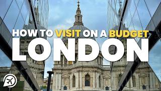 HOW TO VISIT LONDON ON A BUDGET