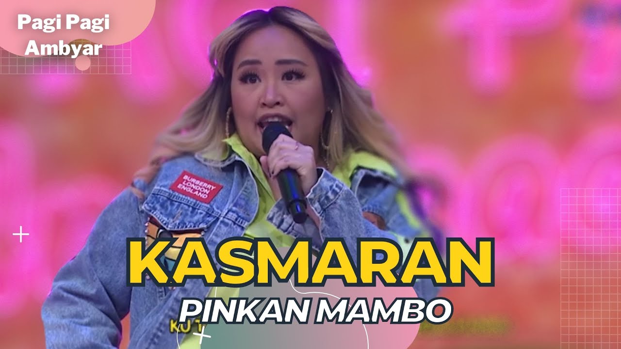 Kasmaran | Pinkan Mambo | PAGI PAGI AMBYAR (19/9/22)
