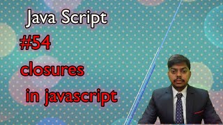 lec 54 || closures  in javasript || javascript || js || webdevelopment || allrover || prasant raj