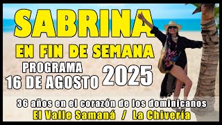 Download Lagu Sabrina en Fin de Semana Programa 16 de Agosto 2025 - El Valle Samaná / La Chivería MP3 Download Lagu Sabrina en Fin de Semana Programa 16 de Agosto 2025 - El Valle Samaná / La Chivería MP3