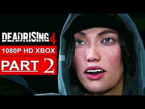 DEAD RISING 4 Gameplay Walkthrough Part 2 [1080p HD Xbox One] - No Commentary (FULL GAME)