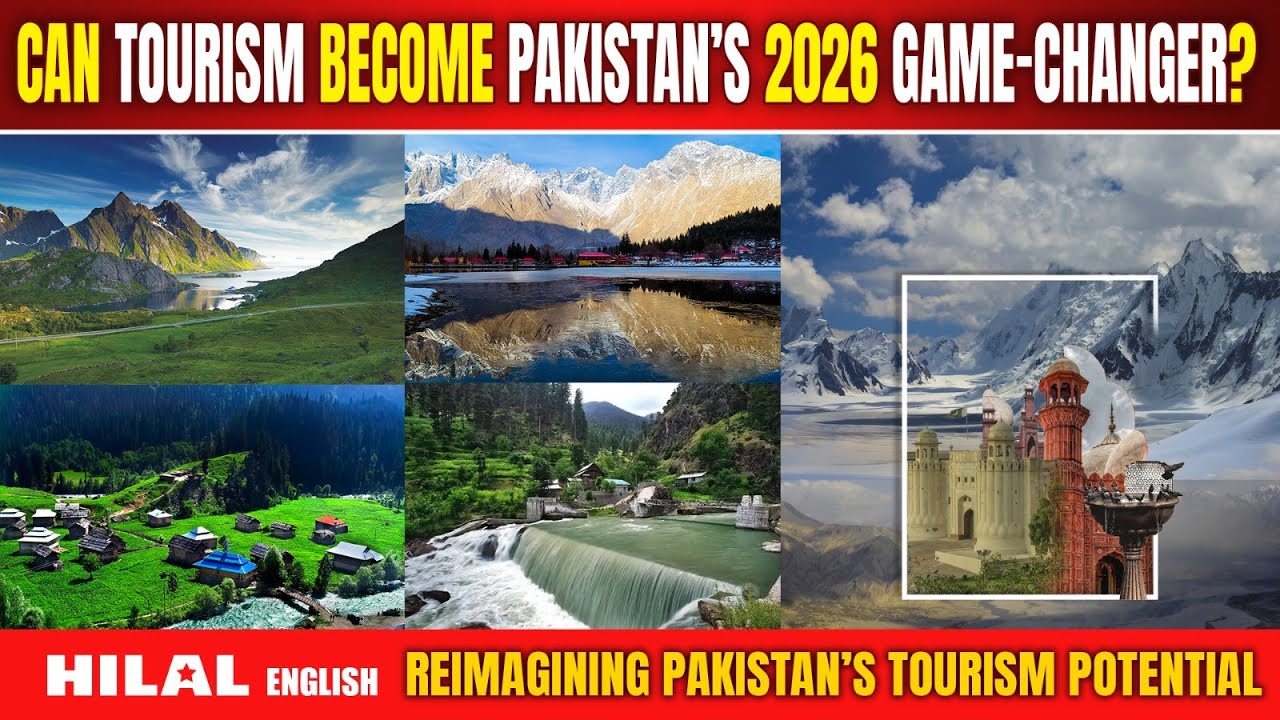 Reimagining Pakistan’s Tourism Potential | Opportunities & Challenges in 2026