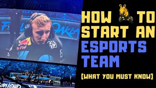 How To Start An eSports Team (What You Must Know)