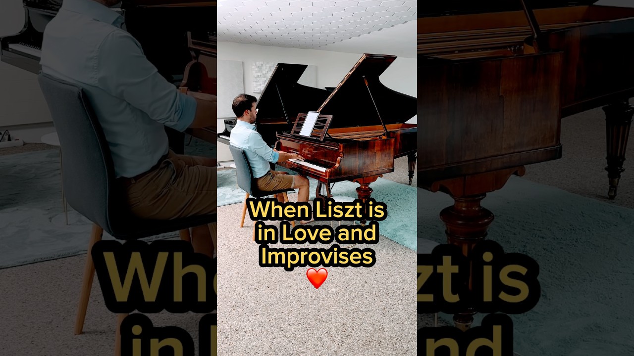 When Liszt Improvises Love 😊🙏 
