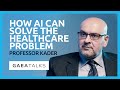GAEA Talks - How AI Can Solve The Healthcare Problem with Professor Deiary Kader