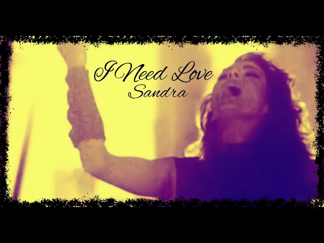 Sandra - I Need Love