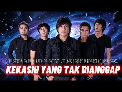 🤘GALAU TAPI NGEGAS! Kertas Band - Kekasih Yang Tak Dianggap (style Linkin park) 🖤