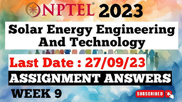 Assignment 9 Answers  Solar Energy Engineering And Technology | Jul-Dec 2023 NPTEL