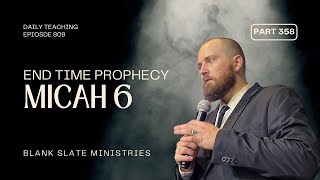 D.T. Ep. 809 - Part 358: Micah 6