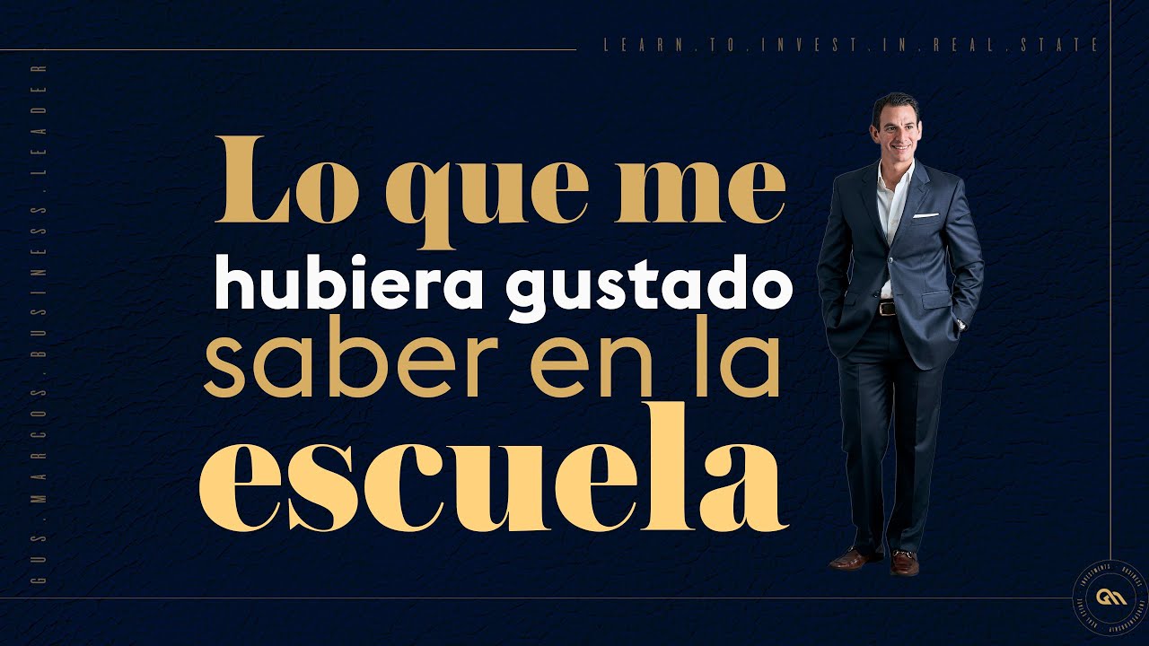 Lo que me hubiera gustado saber en la escuela