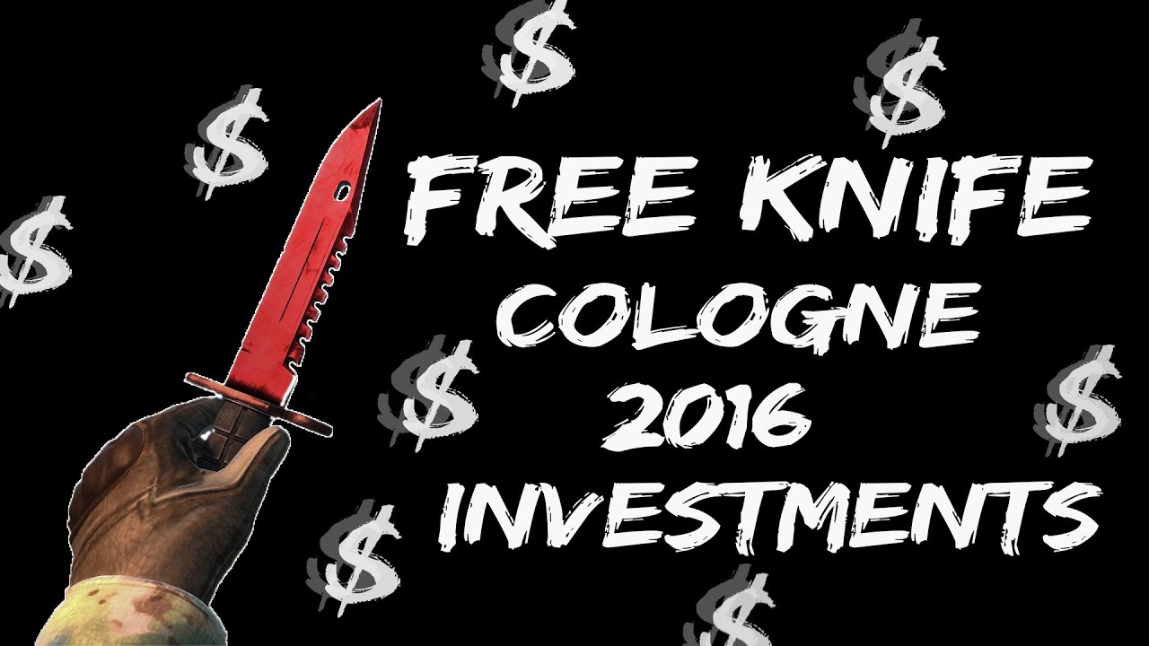 Free Knife-Csgo Cologne 2016 Investments