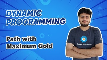 Path with maximum gold  - Dynamic Programming - Interview Preparation