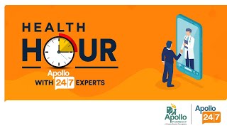 Apollo 247 Health Hour- Hyderabad: A Connect Initiative by Apollo 24|7