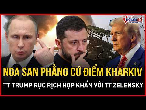 Russia levels Kharkiv strongholds, US calls conflict difficult to resolve, President Trump prepar...