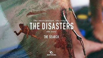 The Disasters | The Search by Rip Curl